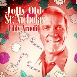 Jolly Old St. Nicholas - Eddy Arnold