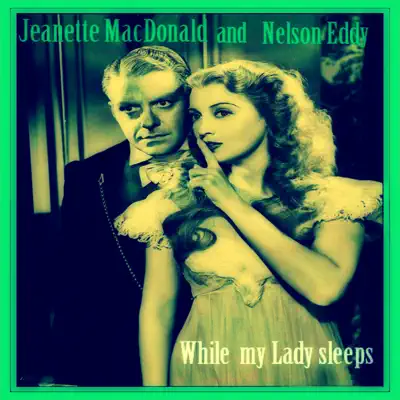 While My Lady Sleeps - Jeanette MacDonald