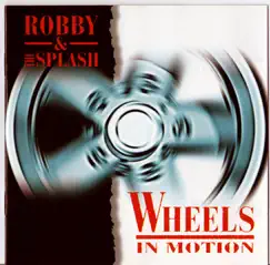 Wheels in Motion by Robby & Robby & Splash album reviews, ratings, credits