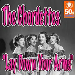 Lay Down Your Arms - Single - The Chordettes