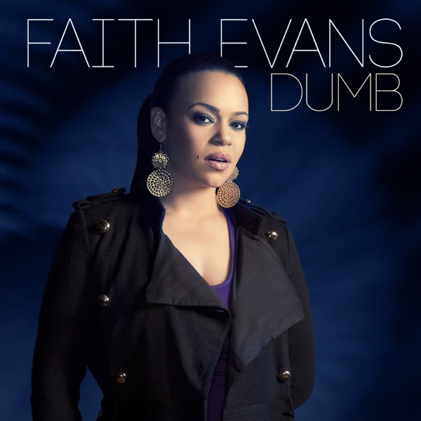 Dumb - Single - Faith Evans