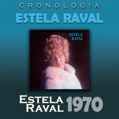 Estela Raval - Cronología: Estela Raval (1970) - Estela Raval