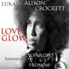 Stream & download Love Glow (feat. Alison Crockett)