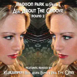 All About The Groove Round 2 EP - Madison Park