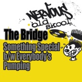 The Bridge - Everybody's Pumping - Every Beats