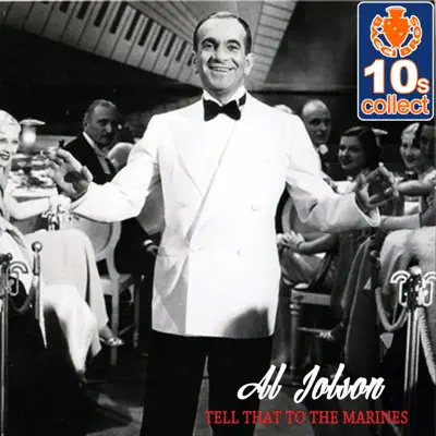 Tell That to the Marines (Remastered) - Single - Al Jolson