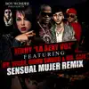 Sensual Mujer (Remix) [feat. Mr Vegas, Chiko Swagg & Mr. Saik] - Single album lyrics, reviews, download