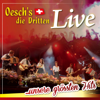 Oesch's die Dritten - Live ... unsere grössten Hits - Oesch's die Dritten