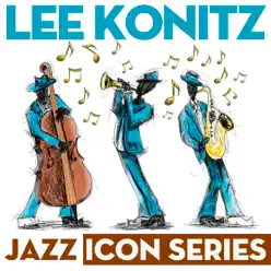 Jazz Icon Series - Lee Konitz Jazz Icon Series - Lee Konitz