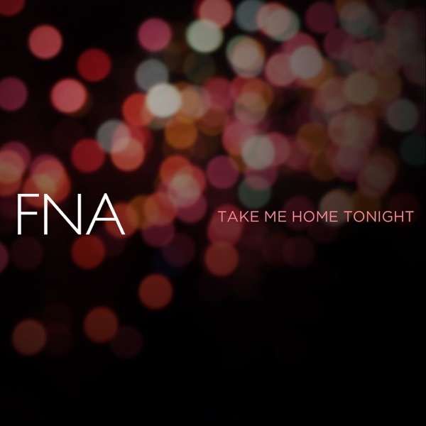 Take Me Home Tonight by Fna on Energy FM