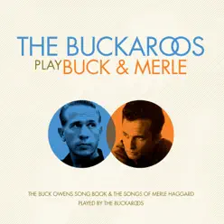 The Buckaroos Play Buck & Merle - The Buckaroos