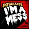 I'm A Mess - Japhia Life lyrics