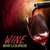 Wine Bar Lounge - Various Artists