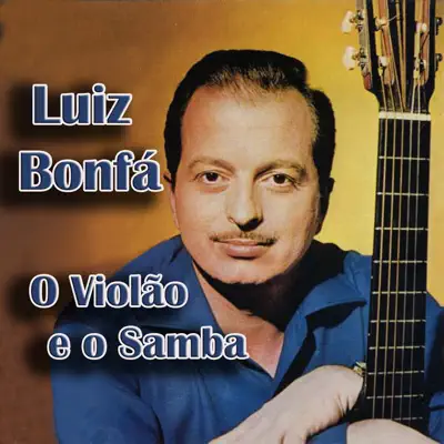 O Violão e o Samba - Luíz Bonfá