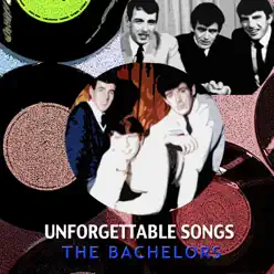 Unforgettable Songs - The Bachelors