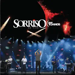 Sorriso 15 Anos (Ao Vivo) [Edição Bônus] - Sorriso Maroto