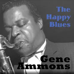The Happy Blues - Gene Ammons The Happy Blues - Gene Ammons
