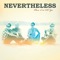 Here With Me - Nevertheless lyrics