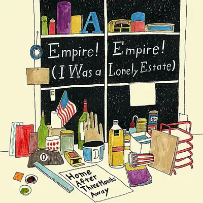 Home After Three Months Away - EP - Empire! Empire! (I Was a Lonely Estate)