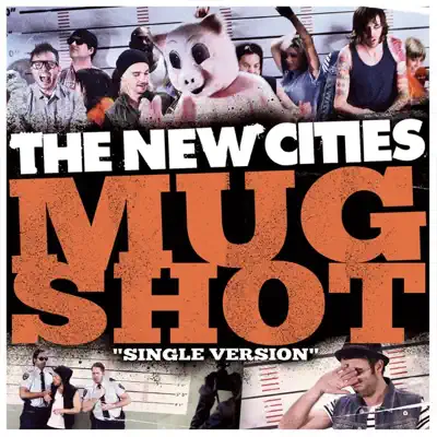 Mugshot (Single Version) - Single - The New Cities