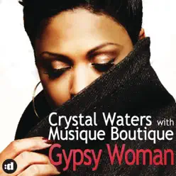 Gypsy Woman (Remixes) - Crystal Waters Gypsy Woman (Remixes) - Crystal Waters
