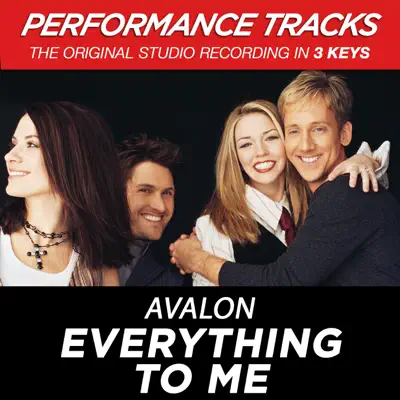 Everything to Me (Performance Tracks) - EP - Avalon