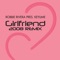Girlfriend (2008 Remix) - Robbie Rivera Presents Keylime lyrics