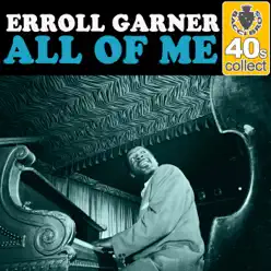 All of Me (Remastered) - Single - Erroll Garner All of Me (Remastered) - Single - Erroll Garner