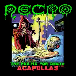 The Pre-Fix For Death: Acapellas - Necro