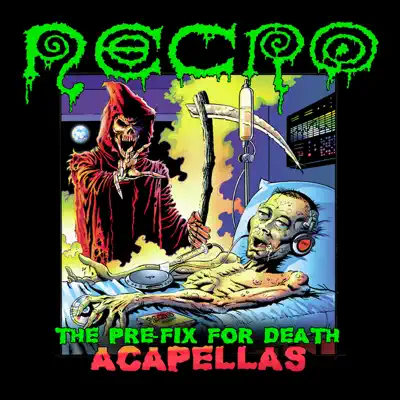 The Pre-Fix For Death: Acapellas - Necro The Pre-Fix For Death: Acapellas - Necro
