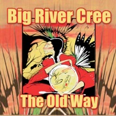 Big River Cree - The One With the Glasses