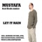 Let It Rain (Original Mix) - Mustafa lyrics
