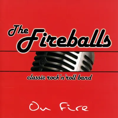 On Fire - Classic Rock'n Roll Band - The Fireballs