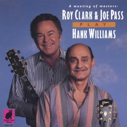 Roy Clark & Joe Pass - Your Cheatin' Heart