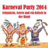 Karneval Party 2014 - Schunkeln, feiern und ein Kölsch in der Hand