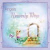 Angels : Heavenly Ways