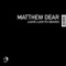 Dog Days - Matthew Dear lyrics
