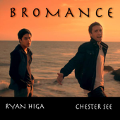 Bromance - Chester See & Ryan Higa