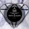 Stream & download Tanto Te Gusta - Single