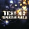 Superstar (Part 2) - Richy Nix lyrics