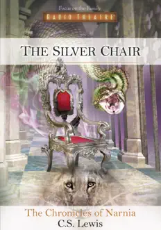The Silver Chair, Pt. 3 of 3 by Focus on the Family Radio Theatre song reviws