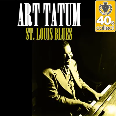 St. Louis Blues (Remastered) - Single - Art Tatum