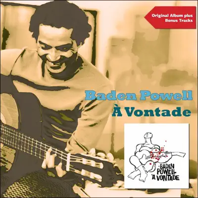 À Vontade (Original Album Plus Bonus Tracks) - Baden Powell À Vontade (Original Album Plus Bonus Tracks) - Baden Powell