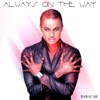 Always On the Way (Remixes) - EP