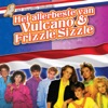 Heerlijk Hollands - Het Allerbeste Van Frizzle Sizzle & Vulcano, 2012