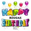 Happy Birthday (Reggae) Vol. 9 album lyrics, reviews, download