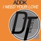 I Need Your Love (Chris Sammarco Remix) - Addk lyrics