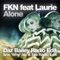 Alone (Daz Bailey Radio Edit) - FKN & Laurie lyrics