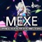 Mexe (Gil Perez Dub Remix) - Phill Kay lyrics