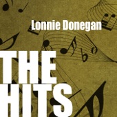 Lonnie Donegan - Does Your Chewing Gum Lose It's Flavour (On the Bedpost Overnight)